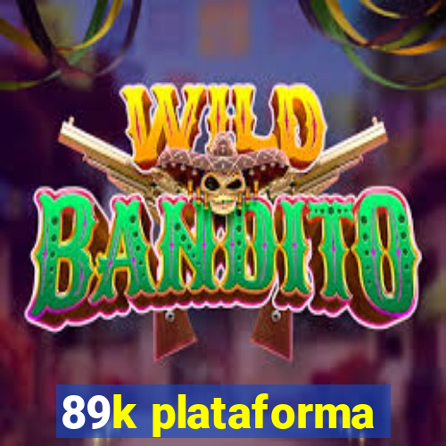 89k plataforma